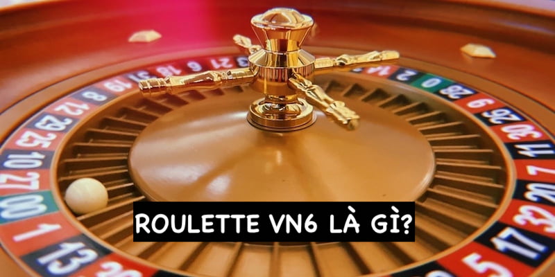 Những thông tin cơ bản về bộ môn Roulette 