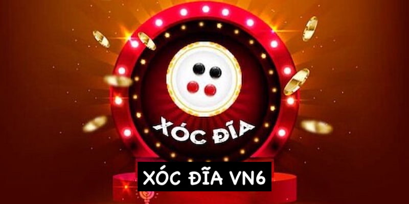 Xóc đĩa VN6